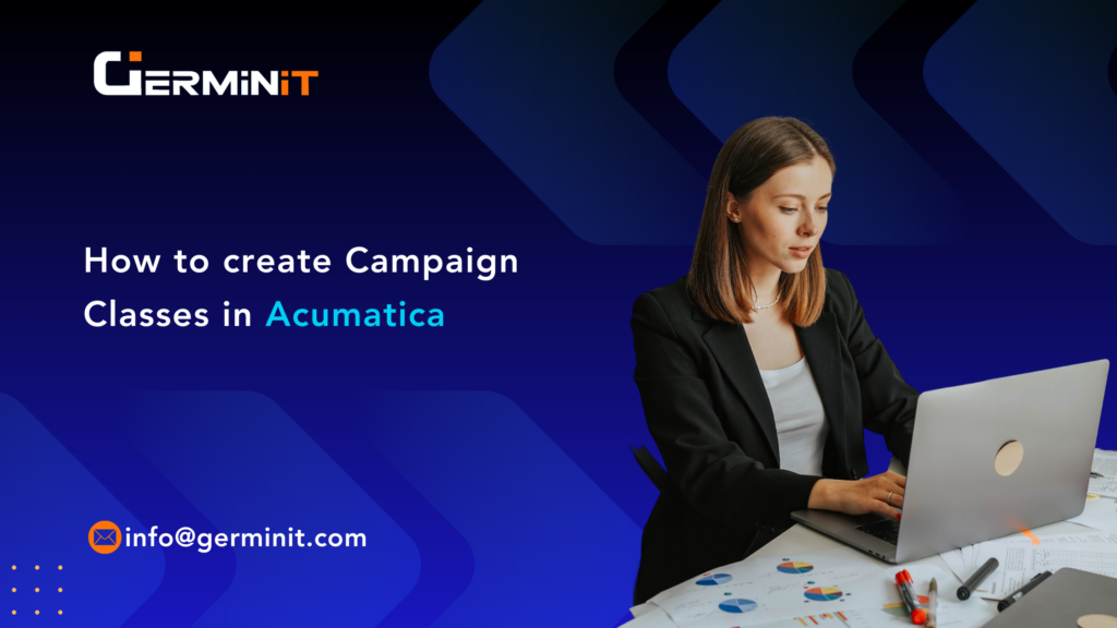 How To Create A Campaign Class In Acumatica Germinit Innovation